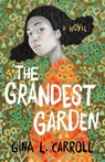 The Grandest Garden - Gina L. Carroll - 9781684632374