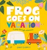 Frog Goes on Vacation - Carly Gledhill - 9781684644001