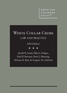 White Collar Crime - Jerold H. Israel ; Ellen S. Podgor ; Paul D. Borman ; Peter J. Henning ; Miriam Baer ; Gregory M. Gilchrist - 9781684676064