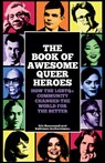 The Book of Awesome Queer Heroes - ERIC ROSSWOOD ; KATHLEEN ARCHAMBEAU - 9781684816897