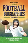 Football Biographies for Kids - David Halprin - 9781685395605