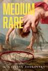 Medium Rare - A. Natasha Joukovsky - 9781685892470