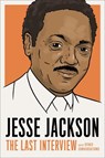 Jesse Jackson: The Last Interview - Jesse Jackson - 9781685893057