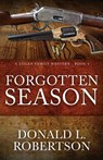 Forgotten Season: A Logan Family Western - Book 4 - Donald L. Robertson - 9781687786531