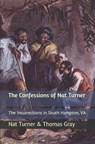 The Confessions of Nat Turner: The Insurrections in South Hampton, VA - GRAY,  Thomas R. - 9781688012417