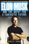 Elon Musk and the Quest for a Fantastic Future - VANCE,  Ashlee - 9781690386919