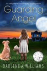 Guarding Angel - WILLIAMS,  Darlene a. - 9781691086801