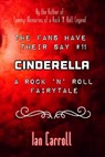 The Fans Have Their Say #11 Cinderella: : A Rock 'n' Roll Fairytale - Ian Carroll - 9781695992870