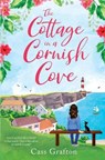 The Cottage in a Cornish Cove: A heart-warming, feel-good romance - GRAFTON,  Cass - 9781696199353