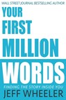Your First Million Words - Jeff Wheeler - 9781696963916