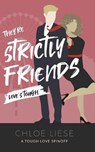 They're Strictly Friends - LIESE,  Chloe - 9781701506275