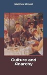 Culture and Anarchy - ARNOLD,  Matthew - 9781701777309