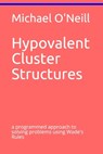 Hypovalent Cluster Structures - Michael O'Neill - 9781703860450