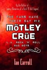 The Fans Have Their Say #12 Mötley Crüe: L.A. Rock 'n' Roll Bad Boys - CARROLL,  Ian - 9781704623054