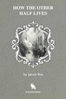 How the Other Half Lives (Illustrated) - RIIS,  Jacob - 9781707948864