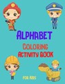 Alphabet Coloring Activity Book for Kids - BOUCHER,  Ariane - 9781716087493