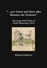 "...eyn Grunt und Kern aller Kunsten des Fechtens": The Long Sword Gloss of GNM Manuscript 3227a - Michael Chidester - 9781716144806