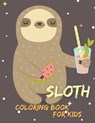 Sloth Coloring Book for Kids- Fantastic Sloth Coloring Book- Amazing cute Sloth- Funny book- - BOUCHER,  Ariane - 9781716165818