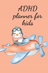 ADHD planner for kids - Cristie Publishing - 9781716227035