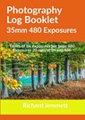 Photography Log Booklet 35mm 480 Exposures - Richard Jemmett - 9781716390081