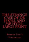 The Strange Case of Dr Jekyll and Mr Hyde: Large Print - Anne Rooney - 9781717049186