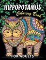 Hippopotamus Coloring book: Hippo Unique Coloring Book Easy, Fun, Beautiful Coloring Pages for Adults and Grown-up - Kodomo Publishing - 9781717082794