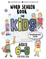 Word Search Books for Kids 6-8: Circle a Word Puzzle Books Word Search for Kids Ages 6-8 Grade Level 2 - 4 - Nancy Dyer - 9781717140005