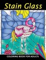 Stain Glass Coloring Book for Adults: Unique Coloring Book Easy, Fun, Beautiful Coloring Pages for Adults and Grown-up - Kodomo Publishing - 9781717367860