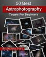 50 Best Astrophotography Targets For Beginners - Allan Hall - 9781717544827