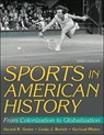 Sports in American History - Gerald R. Gems ; Linda J. Borish ; Gertrud Pfister - 9781718203037