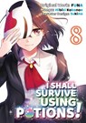 I Shall Survive Using Potions (Manga) Volume 8 - FUNA - 9781718372375