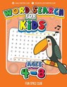Word Search for Kids Ages 4-8: Word search puzzles for kids - Circle a word puzzle books - Nancy Dyer - 9781718848030