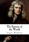 The System of the World: The Principia - Isaac Newton - 9781720489245