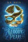 Our Bloody Pearl - D N Bryn - 9781721833412