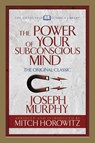 The Power of Your Subconscious Mind (Condensed Classics) - Dr. Joseph Murphy ; Mitch Horowitz - 9781722500412
