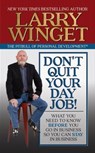 Don't Quit Your Day Job! - Larry Winget - 9781722505110