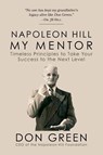 Napoleon Hill My Mentor - Don Green - 9781722506315