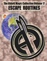 The Abbott Magic Collection Volume 17: Escape Routines - Greg Bordner - 9781724332332