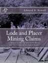 Lode and Placer Mining Claims: A Manual of Mining Law in the States and Territories of the United States - Kerby Jackson - 9781724383389