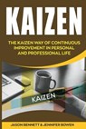 Kaizen: The Kaizen Way of Continuous Improvement in Personal and Professional Life - Jennifer Bowen - 9781724653581