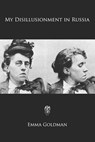 My Disillusionment in Russia - Emma Goldman - 9781725105195