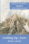 Looking Up at Love - Bruce L Taylor - 9781725261532