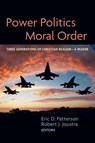 Power Politics and Moral Order - Eric D Patterson ; Robert J Joustra - 9781725278851