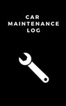 Car Maintenance Log - Ezra Carias - 9781726146364