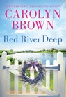 Red River Deep - Carolyn Brown - 9781728242811