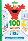100 Words from the Street: Words to Grow Smarter, Stronger, & Kinder - Sesame Workshop - 9781728265537