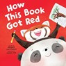 How This Book Got Red - Margaret Chiu Greanias - 9781728265650