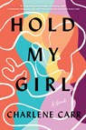 Hold My Girl - Charlene Carr - 9781728270418