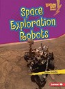 Space Exploration Robots - Jackie Golusky - 9781728413617