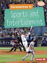 Coronavirus in Sports and Entertainment - Margaret J. Goldstein - 9781728431444